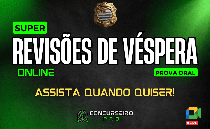 Revisões de Véspera | Prova Oral PC-SP Concurseiro PRO REVISÕES DE VÉSPERA