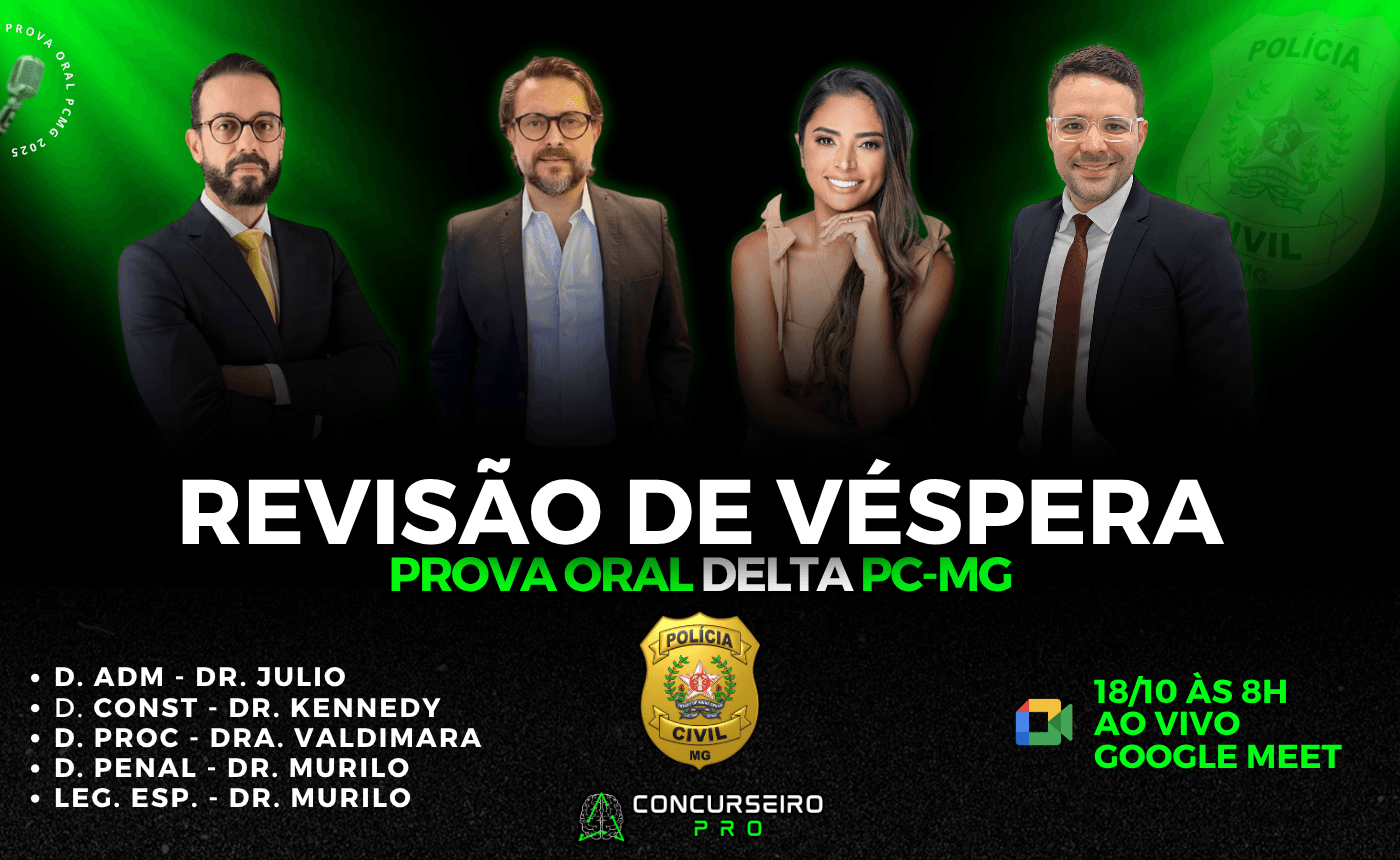 REVISAO DE VESPERA PROVA ORAL PCMG 700 x 430 px 1 - Concurseiro PRO, Sua preparação em outro nível!