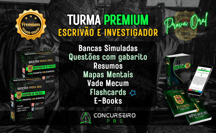 PREMIUM - Prova Oral | Escrivão e Investigador Concurseiro PRO PREMIUM - PROVA ORAL PC-SP ESCRIVÃO E INVESTIGADOR